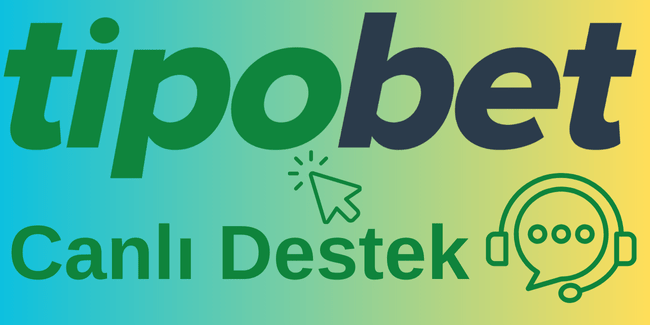 Tipobet Canlı Destek